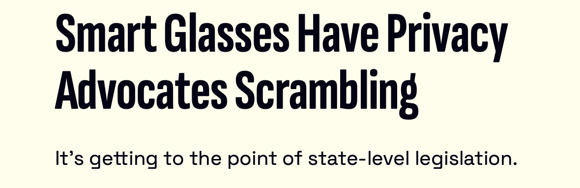 Smart Glasses Have Privacy Advocates Scrambling